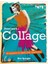 Project Collage: 50 Projects To Spark Your Creativity 1