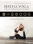 Hatha Yoga For Teachers And Practitioners: A Comprehensive Guide 1