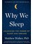 Why We Sleep: Unlocking The Power Of Sleep And Dreams 1