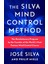 The Silva Mind Control Method: The Revolutionary Program By The Founder Of The World's Most Famous M 1