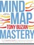 Mind Map Mastery: The Complete Guide To Learning And Using The Most Powerful Thinking Tool In The Un 1