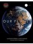 Our Planet: The Official Companion To The Ground-Breaking Netflix Original Attenborough Series With 1
