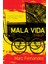 Mala Vida: A Novel 1