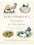 James Herriot's Treasury For Children: Warm And Joyful Tales By The Author Of All Creatures Great An 1