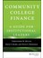 Community College Finance: A Guide For Institutional Leaders 1