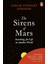 The Sirens Of Mars: Searching For Life On Another World 1
