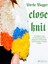 Close Knit: 15 Patterns And 45 Techniques From Beginner To Advanced From Europe's Coolest Knitter 1