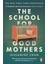 The School For Good Mothers: ‘will Resonate With Fans Of Celeste Ng’s Little Fires Everywhere’ Elle 1
