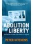 The Abolition Of Liberty 1