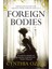 Foreign Bodies 1