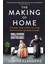The Making Of Home: The 500-YEAR Story Of How Our Houses Became Homes 1