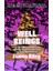 Well Beings: How The Seventies Lost Its Mind And Taught Us To Find Ourselves 1