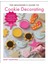 The Beginner's Guide To Cookie Decorating: Easy Techniques And Expert Tips For Designing And Icing C 1