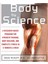 Body By Science: A Research Based Program To Get The Results You Want In 12 Minutes A Week 1