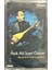 Aşık Ali Izzet Özkan Mecnunum Leylamı Gördüm Kaset 1