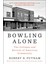 Bowling Alone: Revised And Updated: The Collapse And Revival Of American Community - Robert D. Putnam 1