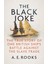 The Black Joke / The True Story Of One British Ship's Battle Against The Slave Trade - A. E. Rooks 1
