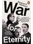 War For Eternity / The Return Of Traditionalism And The Rise Of The Populist Right - Benjamin R. Teitelbaum 1