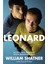 Leonard: My Fifty-Year Friendship With A Remarkable Man - William Shatner 1