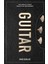 Guitar: The World's Most Seductive Instrument 1
