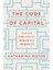 The Code Of Capital / How The Law Creates Wealth And Inequality - Katharina Pistor 1