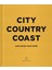 City Country Coast / Our House Your Home 1