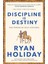 Discipline Is Destiny / A New York Times Bestseller - Ryan Holiday 1