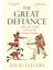 The Great Defiance / How The World Took On The British Empire - David Veevers 1