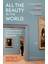 All The Beauty In The World / A Museum Guard’s Adventures In Life, Loss And Art - Patrick Bringley 1