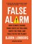 False Alarm / How Climate Change Panic Costs Us Trillions, Hurts The Poor, And Fails To Fix The Plane - Bjorn Lomborg 1