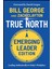 True North, Emerging Leader Edition / Leading Authentically In Today's Workplace - Bill George 1