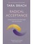 Radical Acceptance / Awakening The Love That Heals Fear And Shame - Tara Brach 1