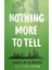 Nothing More To Tell: The New Release From Bestselling Author Karen Mcmanus - Karen M. McManus 1