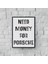 "need Money For Porsche" Poster Tablo 1