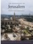 Archaeology Of Jerusalem : From The Origins To The Ottomans - Katharina Galor 1