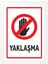 Yaklaşma Pvc Tabela Levhası Ölçü 24 x 34 cm 1