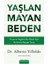 Yaşlanmayan Beden - Alberto Villoldo 1