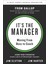 It's The Manager: Gallup Finds The Quality Of Managers And Team Leaders Is The Single Biggest Factor - Jim Clifton 1