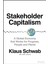 Stakeholder Capitalism: A Global Economy That Works For Progress, People And Planet - Klaus Schwab 1