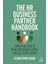 The Hr Business Partner Handbook: A Practical Guide To Being Your Organization's Strategic People Ex - Glenn Templeman 1
