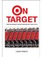 On Target: How The World's Hottest Retailer Hit A Bull's-Eye - Laura Rowley 1