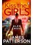 Kiss The Girls - James Patterson 1