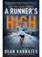 A Runner's High: Older, Wiser, Slower, Stronger - Dean Karnazes 1