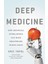 Deep Medicine: How Artificial Intelligence Can Make Healthcare Human Again 1