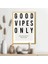 Good Vipes Only 1 Çerçeve ve Poster - TP1040 5