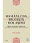 Osmanlı’da Bilginin Dolaşımı - Sami Arslan 1