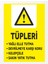 Tüp Kurallar Levhası 24 x 34 cm Pvc 1