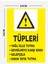 Tüp Kurallar Levhası 24 x 34 cm Pvc 2