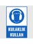 Kulaklık Kullan Dekota Iş Güvenliği Levhası 1