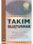 Takım Oluşturmak-Tamer Keçecioğlu 1